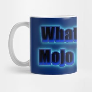 What's Your Mojo Motto? Mug